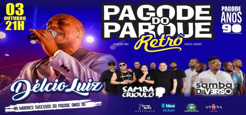 O PAGODE DO PARQUE RETRÔ C/ DÉLCIO LUIZ, SAMBA CRIOULO E SAMBA DIVERSO !