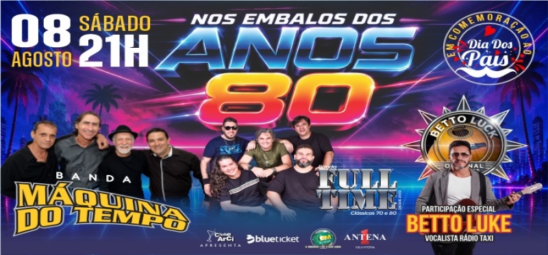 NOS EMBALOS DOS ANOS 80 - ESPECIAL DIA DOS PAIS